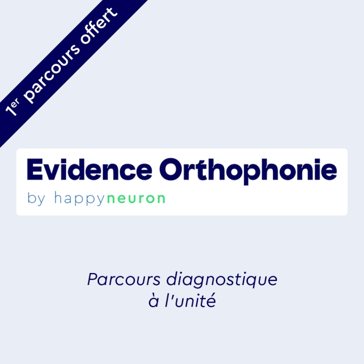 Evidence orthophonie - Parcours diagnostique à l'unité Evidence orthophonie - Parcours diagnostique à l'unité